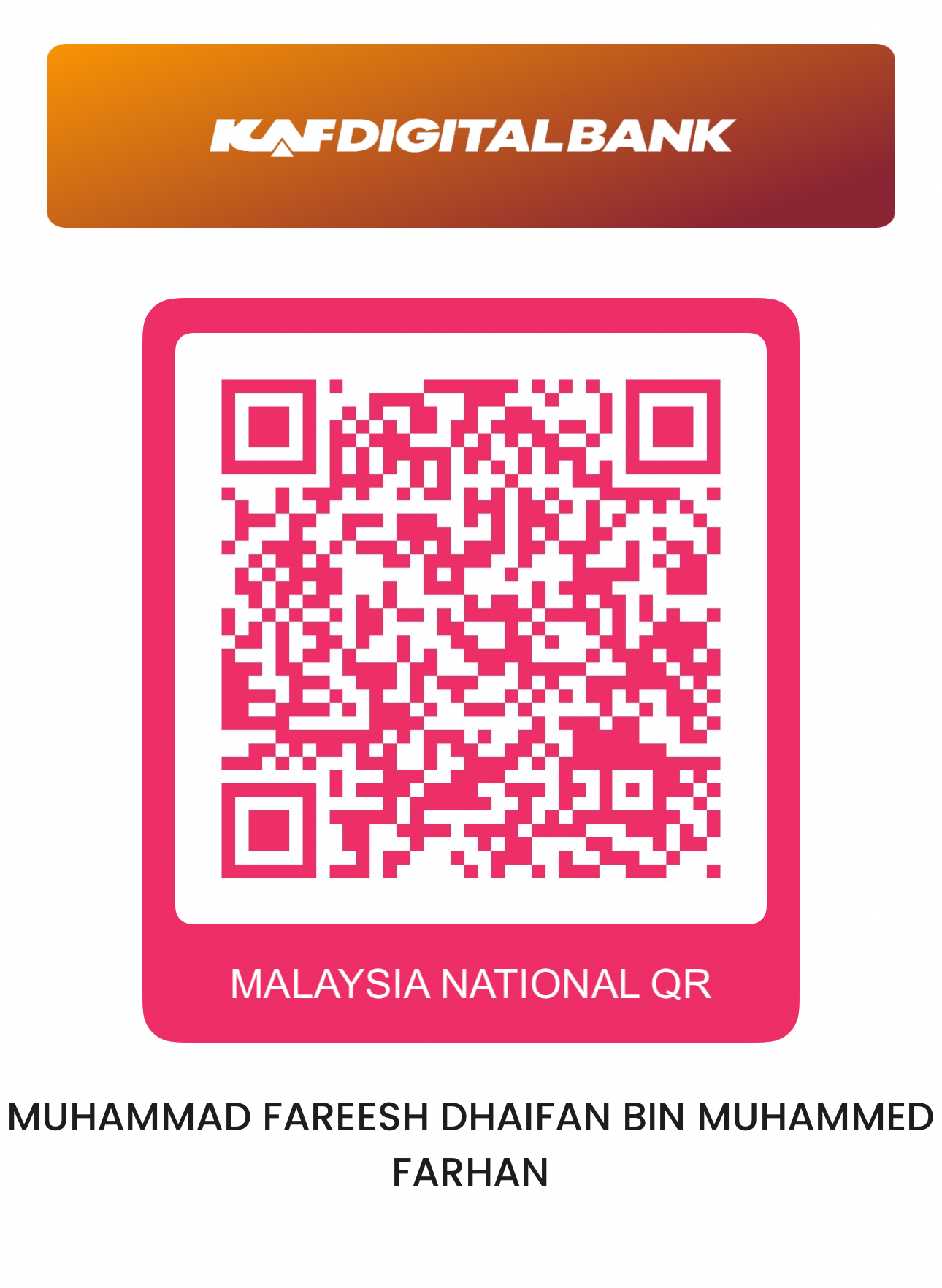 QR pembayaran KAF DIGITAL BANK untuk Muhammad Fareesh Dhaifan bin Muhammed Farhan, dibekalkan oleh pemilik BUKTARA.